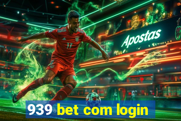 939 bet com login